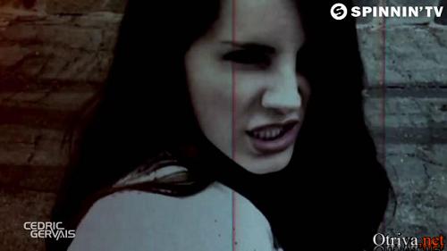Lana Del Rey vs Cedric Gervais - Summertime Sadness (Remix)