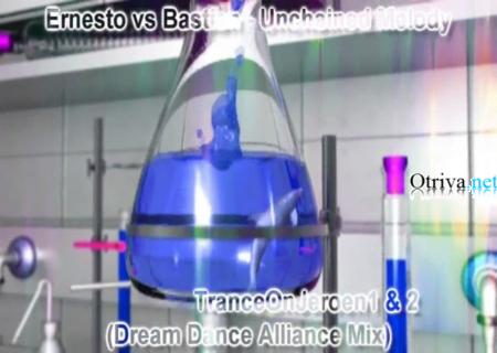 Ernesto vs Bastian - Unchained Melody (Dream Dance Alliance Mix)